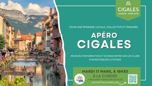Présentation à Annecy des CIGALES / Invitation aux personnes intéressées pour créer un nouveau club d'investisseurs engagés au service des initiatives locales